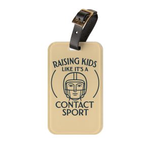 Raising Kids Like It's A Contact Sport Luggage Tag