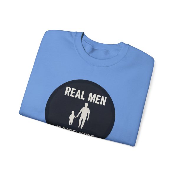 Real Men Raise Kids Right Sweatshirt - Image 35