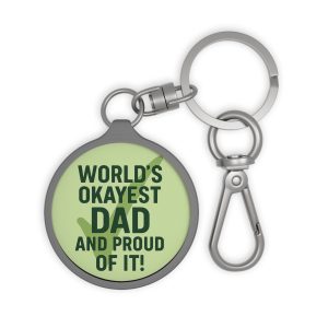World’s Okayest Dad And Proud of It! Keyring Tag