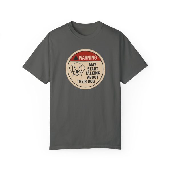 Warning May Start Talking About Their Dog T-Shirt - Image 8