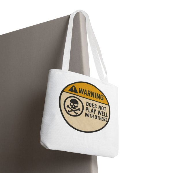 Warning Does Not Play Well With Others Tote Bag - Image 5