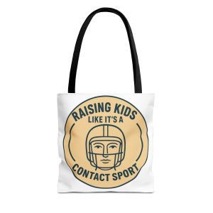 Raising Kids Like It's A Contact Sport Tote Bag
