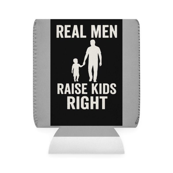 Real Men Raise Kids Right Can Cooler Sleeve