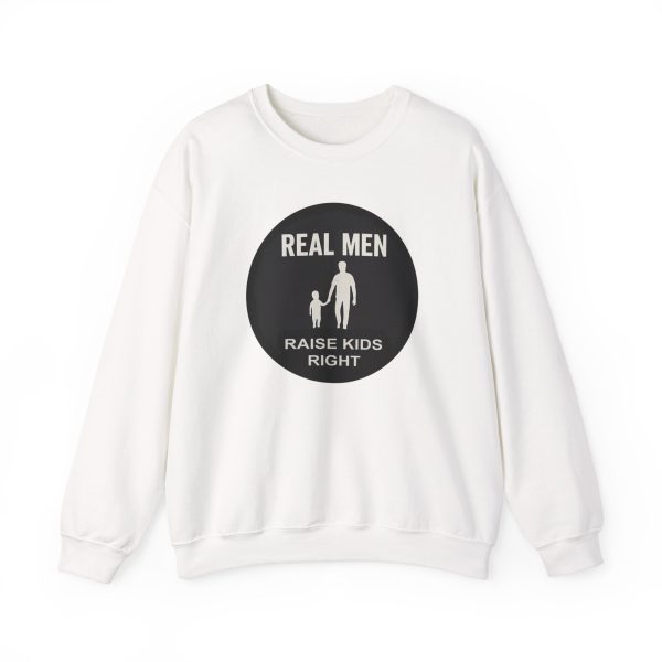 Real Men Raise Kids Right Sweatshirt