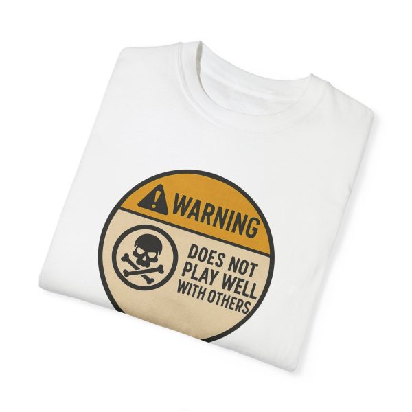 Warning Does Not Play Well With Others T-Shirt - Image 2