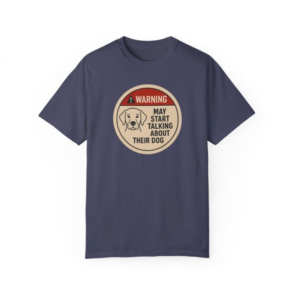 Warning May Start Talking About Their Dog T-Shirt - Image 13