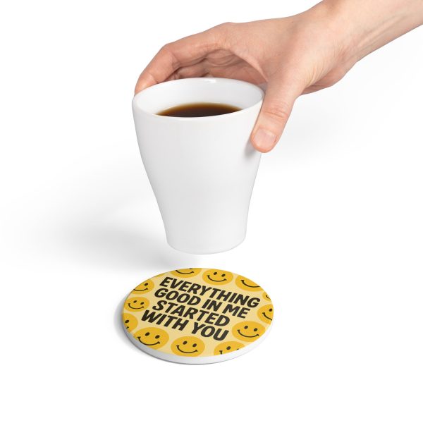 Everything Good In Me Started With You Ceramic Coaster - Image 4