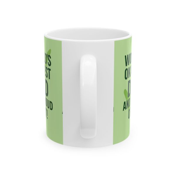 World’s Okayest Dad And Proud of It! Mug - Image 2
