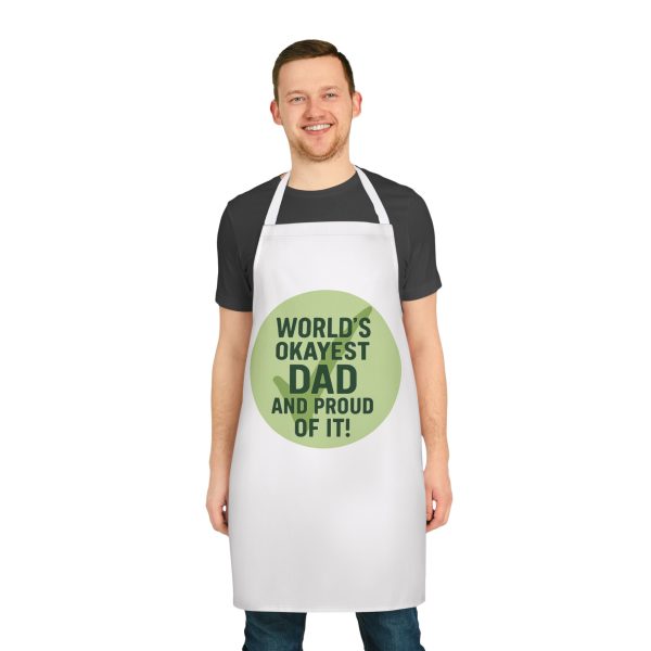 World’s Okayest Dad And Proud of It! Apron - Image 2