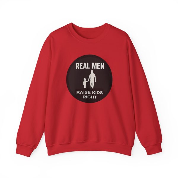 Real Men Raise Kids Right Sweatshirt - Image 45
