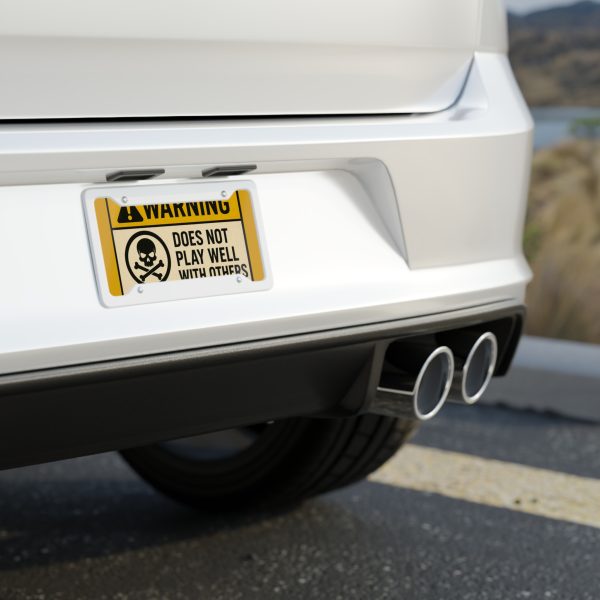 Humorous Warning License Plate - 'Does Not Play Well With Others' - Image 3