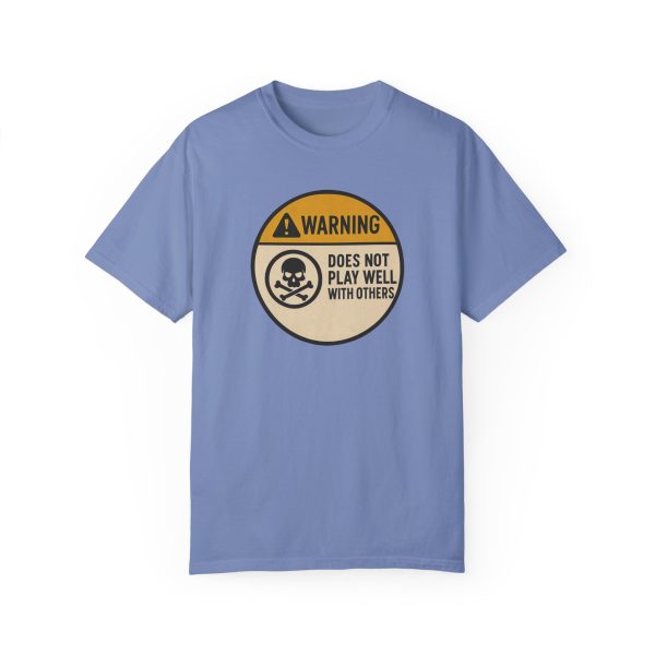 Warning Does Not Play Well With Others T-Shirt - Image 11