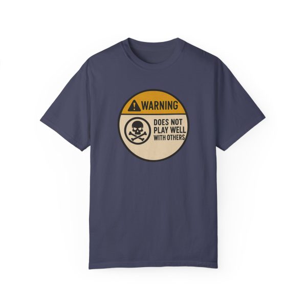 Warning Does Not Play Well With Others T-Shirt - Image 13