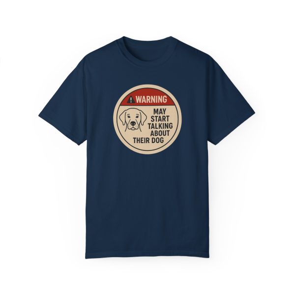 Warning May Start Talking About Their Dog T-Shirt - Image 14