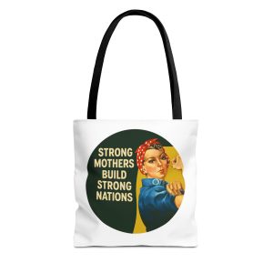 Strong Moms Build Strong Nations Tote Bag