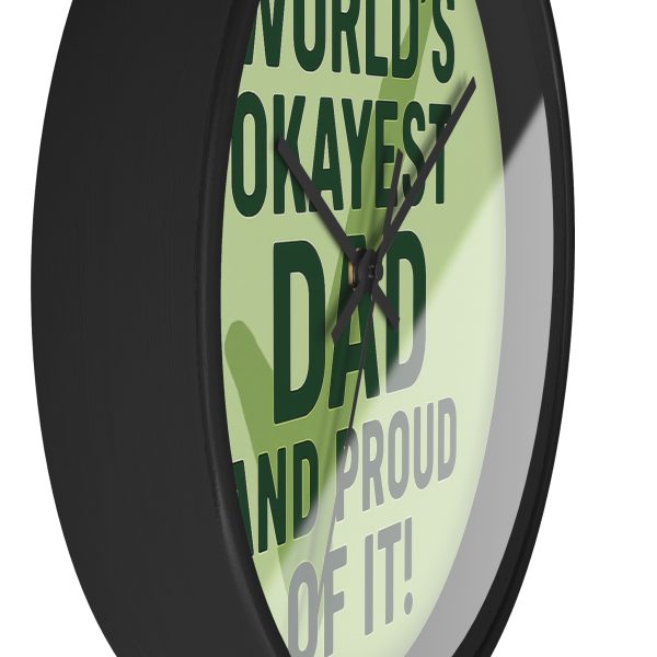 World’s Okayest Dad And Proud of It! Wall Clock - Image 2