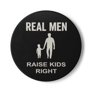 Real Men Raise Kids Right Ceramic Coaster