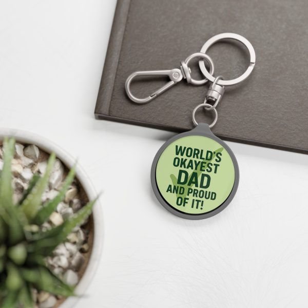 World’s Okayest Dad And Proud of It! Keyring Tag - Image 4