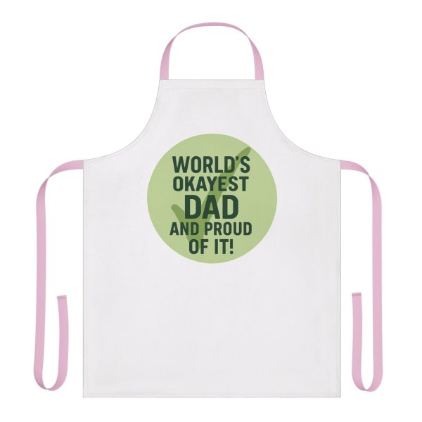 World’s Okayest Dad And Proud of It! Apron - Image 6
