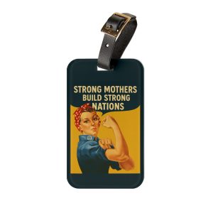 Strong Mothers Build Strong Nations Luggage Tag