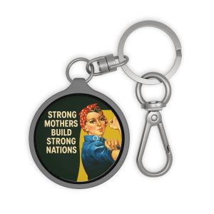 Strong Mothers Build Strong Nations Keyring Tag