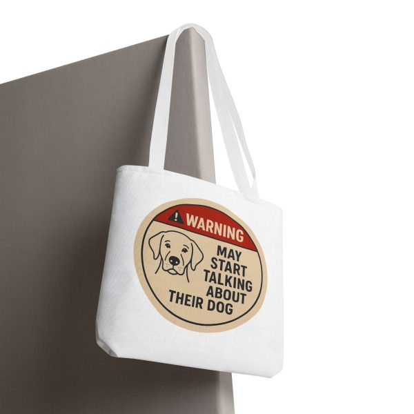 Warning May Start Talking About Thier Dog Tote Bag - Image 5