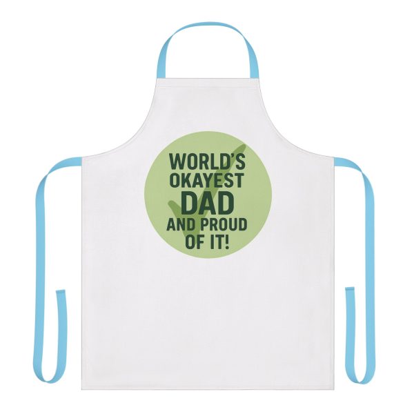 World’s Okayest Dad And Proud of It! Apron - Image 4