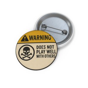 Warning Does Not Play Well With Others  Button