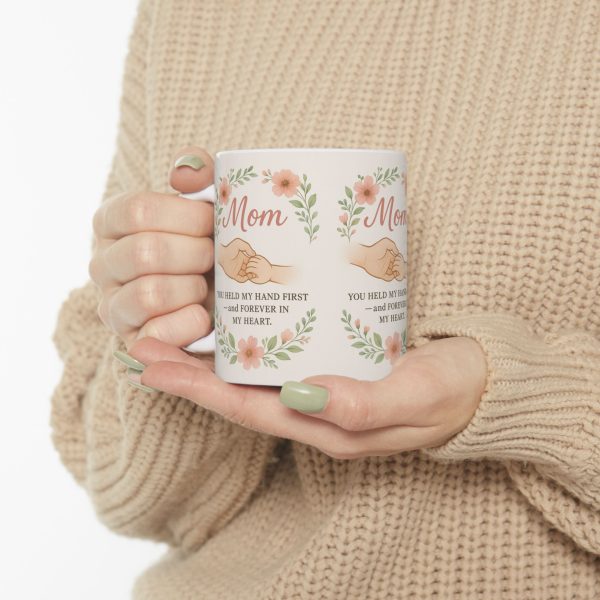 Mom - You Held My Hand First Forever In My Heart Mug - Image 3