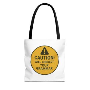 Caution Will Correct Your Grammar Tote Bag