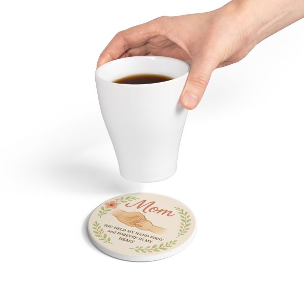 Mom - You Held My Hand First Forever In My Heart Ceramic Coaster - Image 4