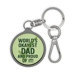 World’s Okayest Dad And Proud of It! Keyring Tag