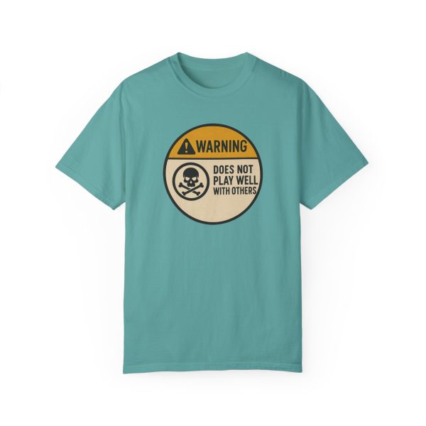 Warning Does Not Play Well With Others T-Shirt - Image 10