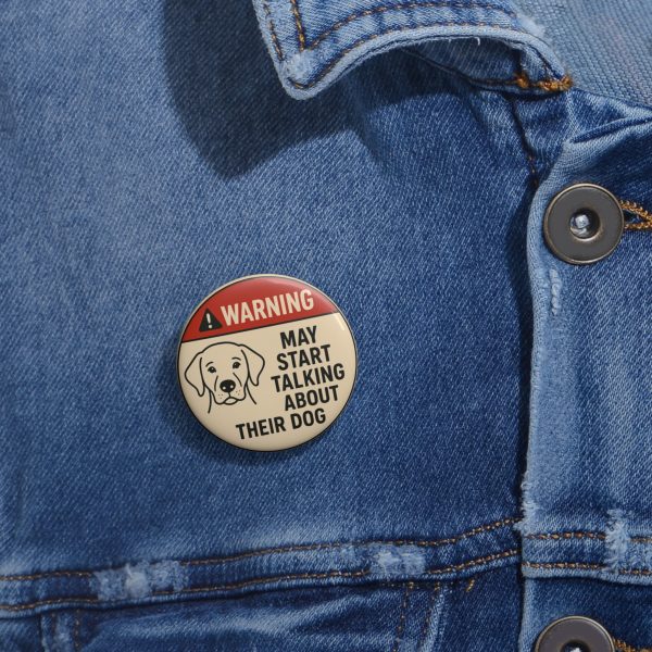 Warning May Start Talking About Their Dog Button - Image 2