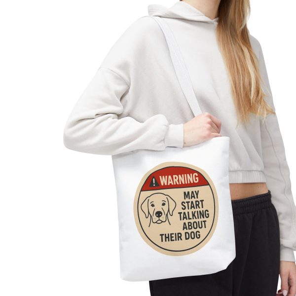 Warning May Start Talking About Thier Dog Tote Bag - Image 6
