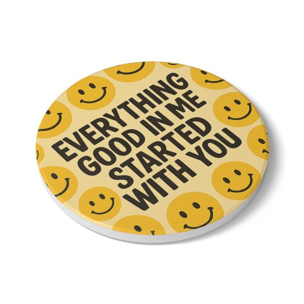 Everything Good In Me Started With You Ceramic Coaster - Image 3