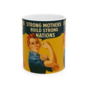 Strong Mothers Build Strong Nations Mug