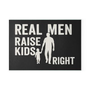 Real Men Raise Kids Right Cutting Board