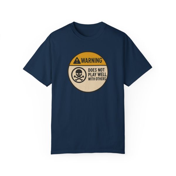 Warning Does Not Play Well With Others T-Shirt - Image 14