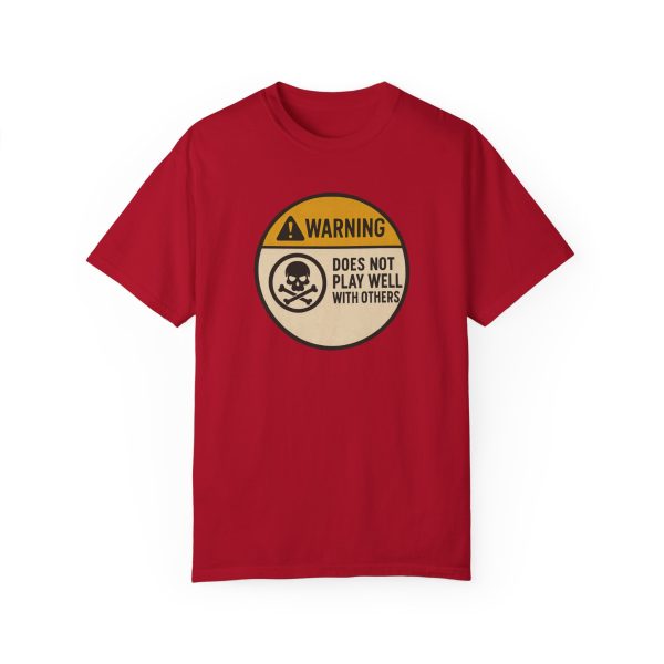 Warning Does Not Play Well With Others T-Shirt - Image 18