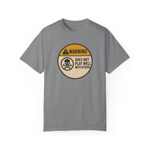 Warning Does Not Play Well With Others T-Shirt - Image 12