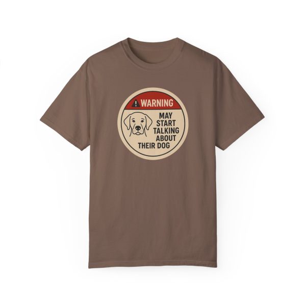 Warning May Start Talking About Their Dog T-Shirt - Image 7
