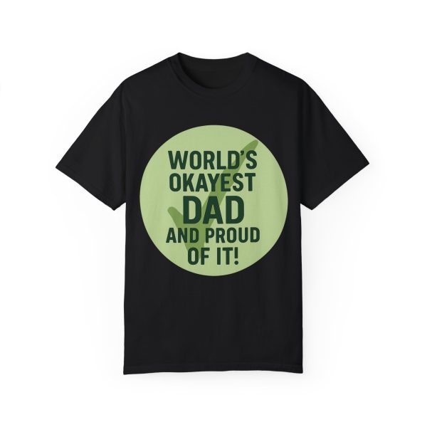 World's Okayest Dad T-Shirt - Image 15