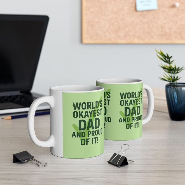 World’s Okayest Dad And Proud of It! Mug - Image 3
