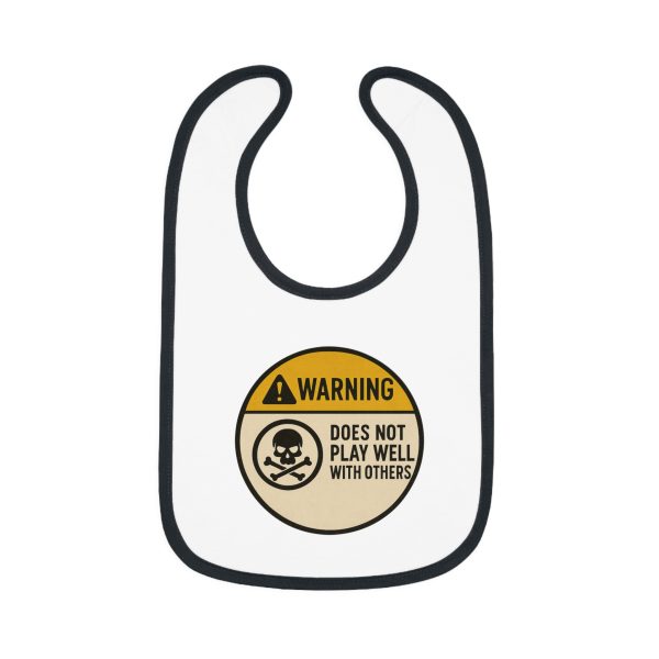 Warning Does Not Play Well With Others - Bib for Newborns