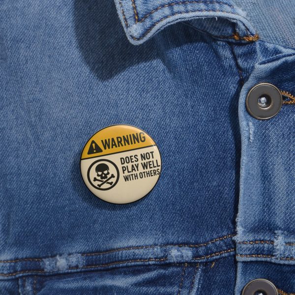 Warning Does Not Play Well With Others  Button - Image 2