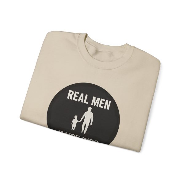 Real Men Raise Kids Right Sweatshirt - Image 15