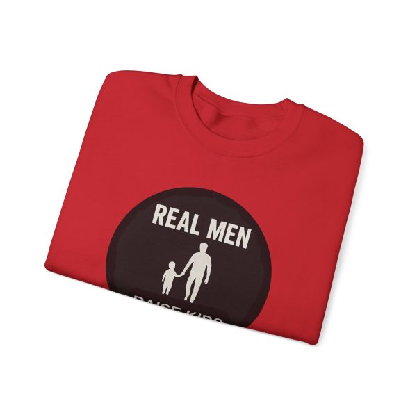 Real Men Raise Kids Right Sweatshirt - Image 47