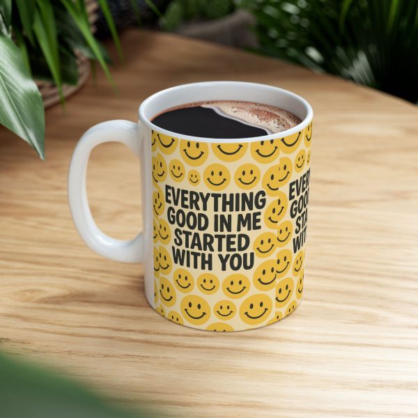 Everything Good In Me Started With You Mug - Image 3
