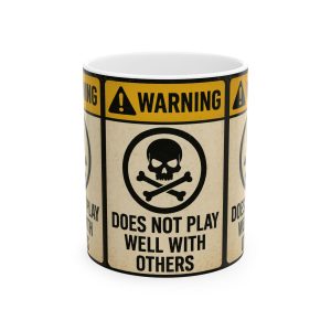 Warning Does Not Play Well With Others Mug